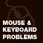 Mouse Keyboard Problems